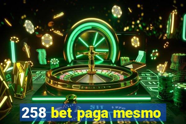 258 bet paga mesmo